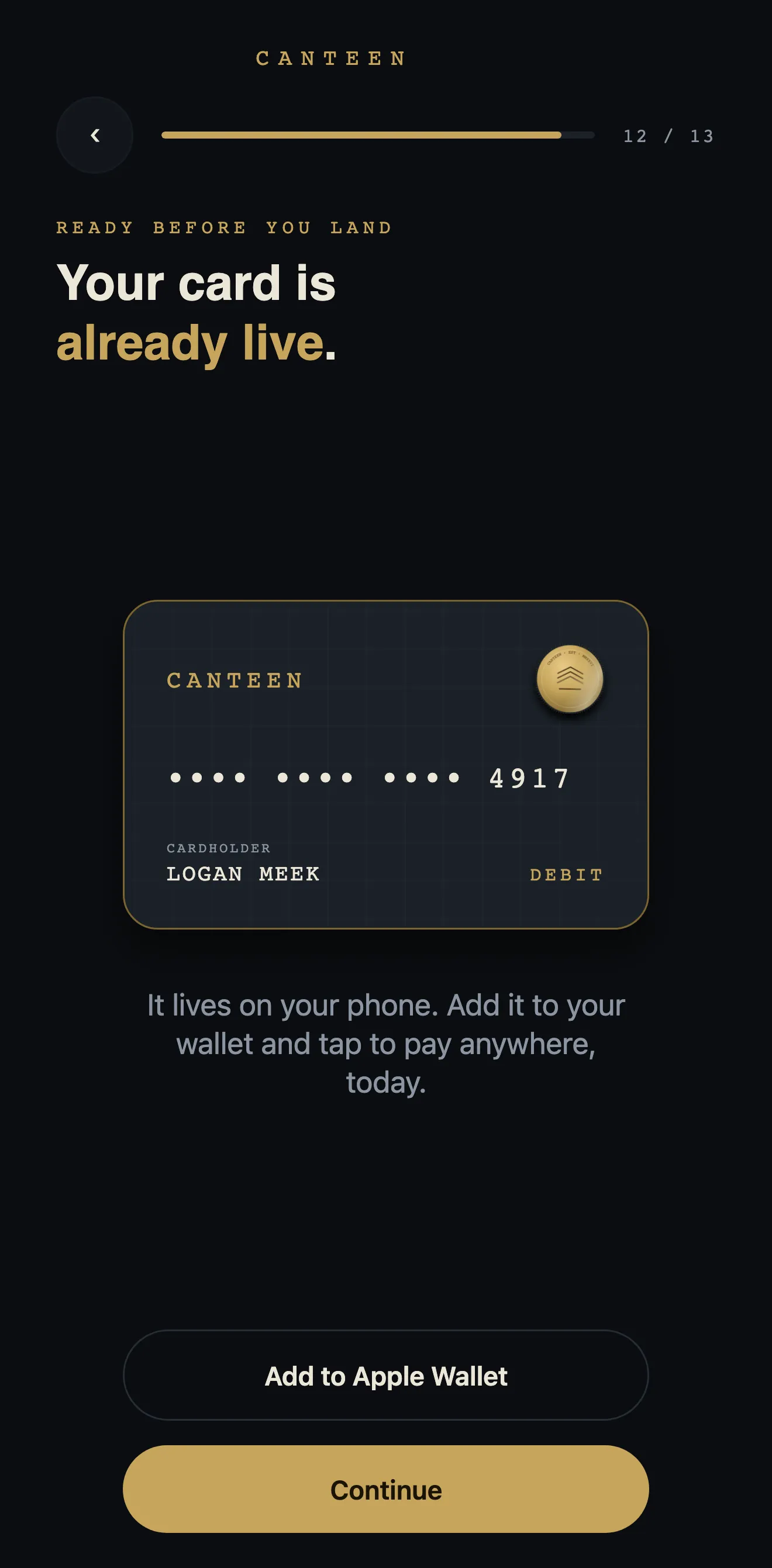 Your card is already live: a Canteen debit card ending 4917 in the name LOGAN MEEK, described as a virtual card that lives in your wallet with nothing shipping.