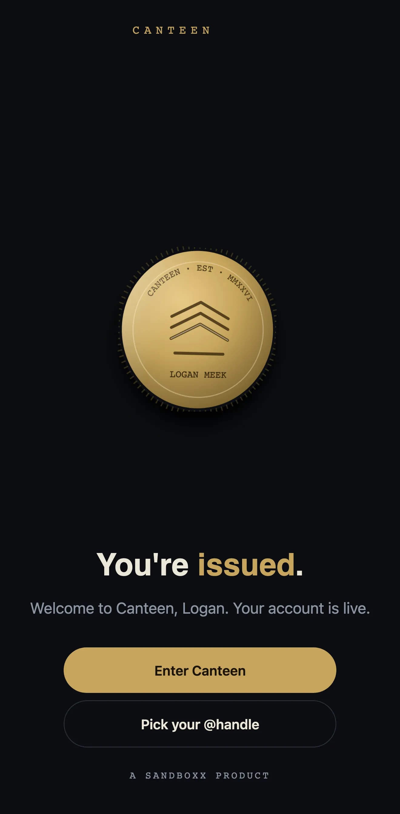 You're issued: a challenge coin struck LOGAN MEEK, above the words welcome to Canteen and your account is live.