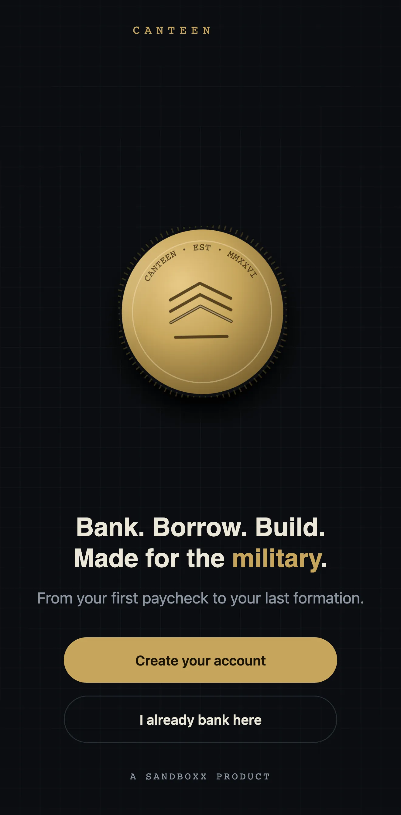 The Canteen welcome screen: the challenge coin above the words Bank. Borrow. Build. Made for the military, and a Create your account button.