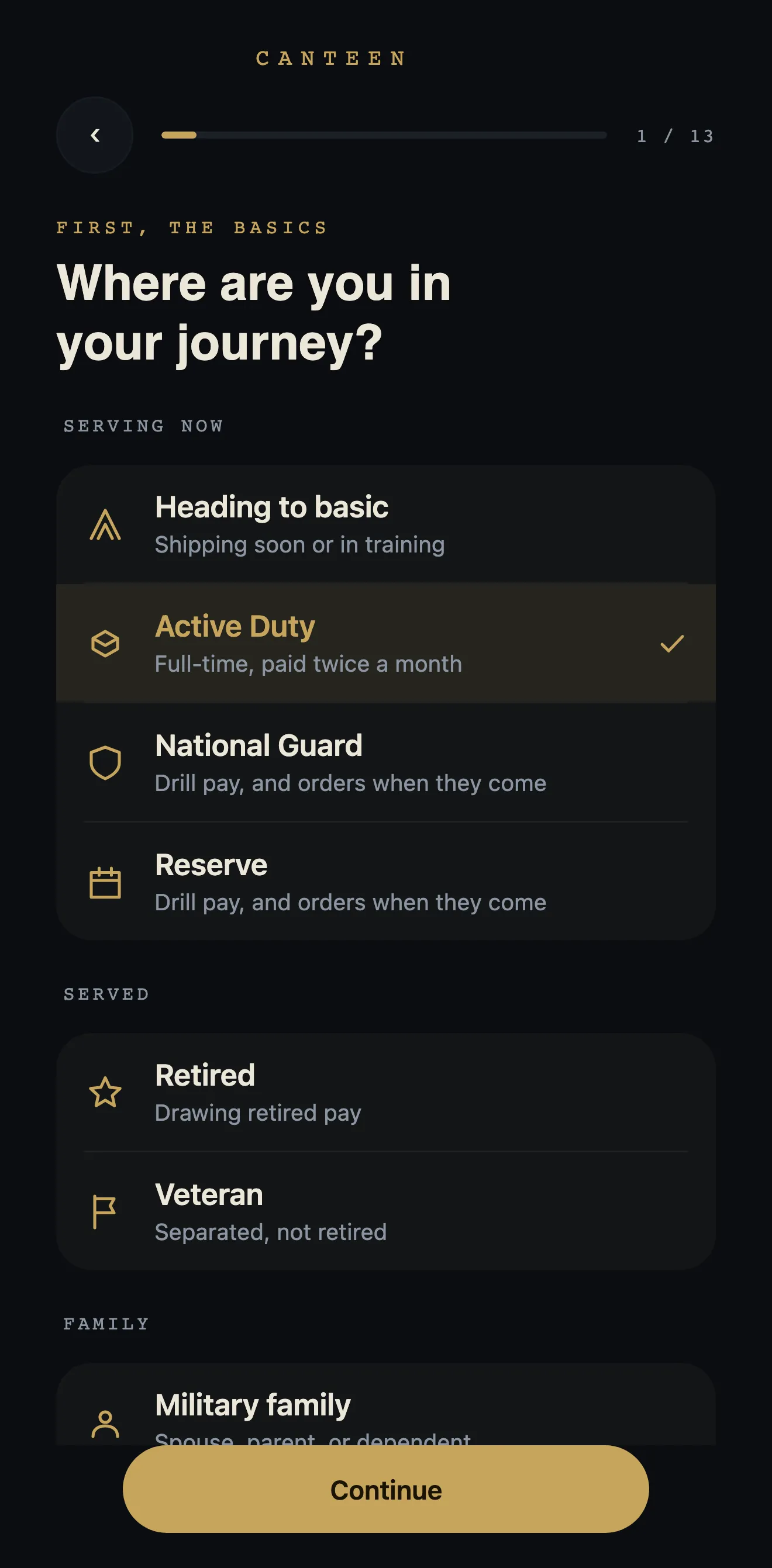 Where are you in your journey: seven choices grouped as Serving now - heading to basic, Active Duty, National Guard, Reserve - then Served, being retired or a veteran, then Military family.